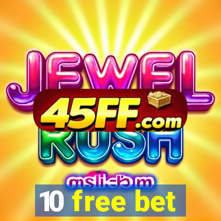 10 free bet